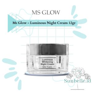 Ms Glow Night Cream Whitening / White Cell DNA Salmon / Luminois / Acne / Ultimate