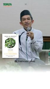 Ikhtisar Ihya Ulumiddin Panduan Ilahi untuk Menjadi Manusia Ruhani Karya Imam Al-Ghazali Terjemah Kitab Ikhtishar Ihya Ulumudin Penerbit Turos