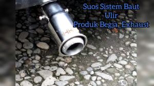 KNALPOT SUOS SISTEM BAUT HKS ULIR BENSIN DAN SOLAR SISTEM PEMASANGAN BAUT REKOMENDASI