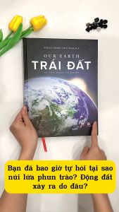 Sách Trái Đất - Sự Vận Hành Tự Nhiên Vẻ Đẹp Của Trái Đất Các Sự Biến Đổi Và Lịch Sử Hình Thành Của Trái Đất