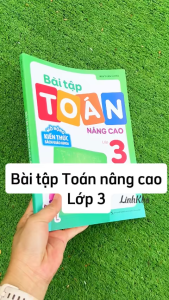 Sách - Bài Tập Toán Nâng Cao Lớp 3 - Mở Rộng Kiến Thức Sách Giáo Khoa - Sách thiếu nhi Minh Long