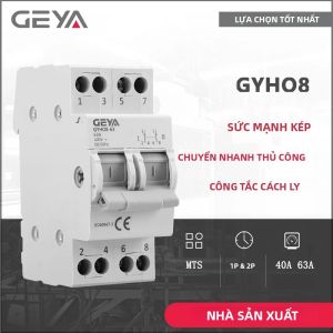 Cầu Dao Cách Ly Chuyển Đổi Nguồn Kép GEYA GYHO8 MTS 63A Bộ Cách Ly AC 1P 2P 3P 4P Cho Hệ Thống Điện Áp Thấp