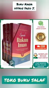 PAKET 3 BUKU Syarah Rukun Iman KOMPLIT 1SET Karya Terakhir Syaikh Yazid bin Abdul Qadir Jawas Pustaka Imam Asy-Syafii
