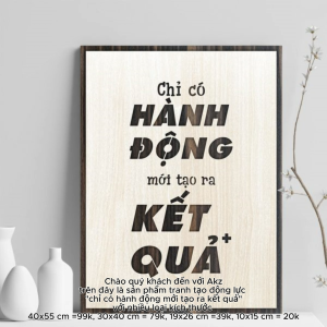 Tranh gỗ 3D cắt lớp – Chỉ có hành động mới tạo ra kết quảmột thông điệp đơn giản nhưng đầy sức mạnh dành cho những ai đang mắc kẹt trong vòng luẩn quẩn của kế hoạch suy nghĩ và chần chừ