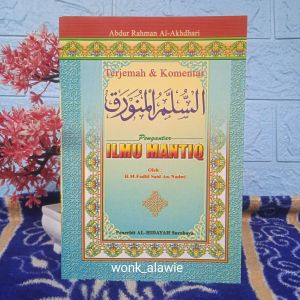 Terjemah Sullamul Munauraq || Ilmu Mantiq Terjemah || Ilmu Manteq Al Hidayah