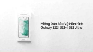 Dán màn hình Samsung Galaxy S23 Ultra chính hãng Samsung bảo vệ full màn hình