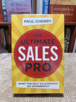 THE ULTIMATE SALES PRO: WHAT THE BEST SALESPEOPLE DO DIFFERENTLY BY PAUL CHERRY (PAPERBACK)