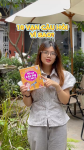 Những điều trẻ em thích khám phá nhất - 10 vạn câu hỏi vì sao ? - Thường thức cuộc sống (sách bản quyền)