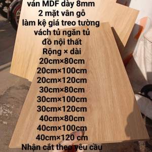 Ván mdf vân gỗ làm kệ tủ dày 8mm 2 mặt vân gỗ làm đồ nội thất