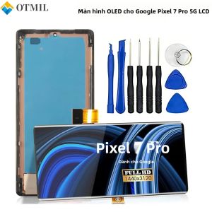 Màn Hình Cảm Ứng OLED LCD Thay Thế Cho Google Pixel 7 Pro 5G Tương Thích Với Các Model GP4BC GE2AE GFE4J