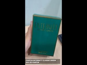 Parfum Enternity Classic Green EAU DE PARFUM 100ML Original BPOM Wangi