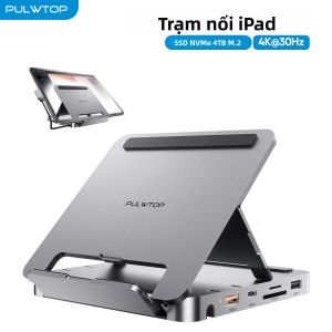 Hub USB C PULWTOP Cho iPad Dock HDMI 4K Với Hỗ Trợ PD 100W Hỗ Trợ SSD M.2 NVMe Đế Gấp Gọn Tương Thích Với MacBook Và Windows