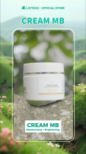 Larissa Cream MB Moisturizing + Brightening - Cream Wajah Untuk Melembabkan & Mencerahkan