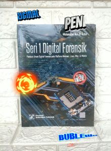 DIGITAL FORENSIK Seri 1 Panduan Umum Digital Forensik  AKBP Muhammad Nuh Al Azhar M.Sc. CHFI. CEI. ECIH.   SALEMBA EMPAT AJ-HKM-CBR Fakultas Cyber Security University of Strathclyde Inggris TAHUN 2022