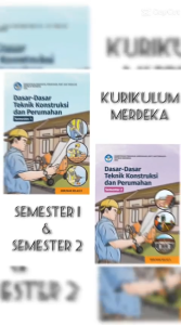 Dasar-Dasar Teknik Konstruksi & Perumahan Kelas 10 SMK Kurikulum Merdeka Kemendikbud