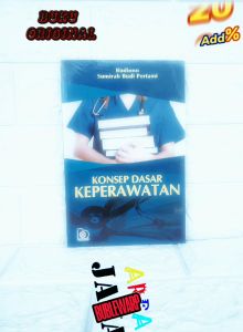 KONSEP DASAR KEPERAWATAN H. Budiono Sumirah Budi Pertami BUMI MEDIKA AJ-KTR Fakultas Ilmu Keperawatan Poltekkes Kemenkes Malang