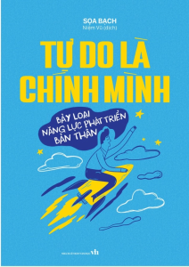 Tự Do Là Chính Mình: Bảy Loại Năng Lực Phát Triển Bản Thân