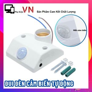 Đui Đèn Cảm Ứng Chuyển Động Hồng Ngoại Bật Tắt Tự Động Khi Có Người Tới Gần - Đuôi Đèn Cảm Ứng Hồng Ngoại 220V