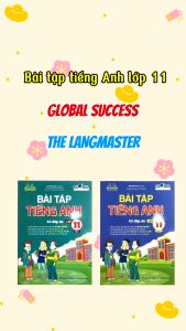 sách - GLOBAL SUCCESS - Bài tập tiếng anh lớp 11 Tập 1 (có đáp án)