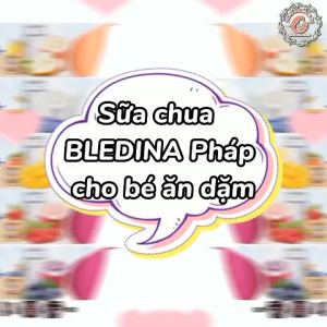 Sữa chua nguội Bledina Pháp cho bé ăn dặm từ 6 tháng