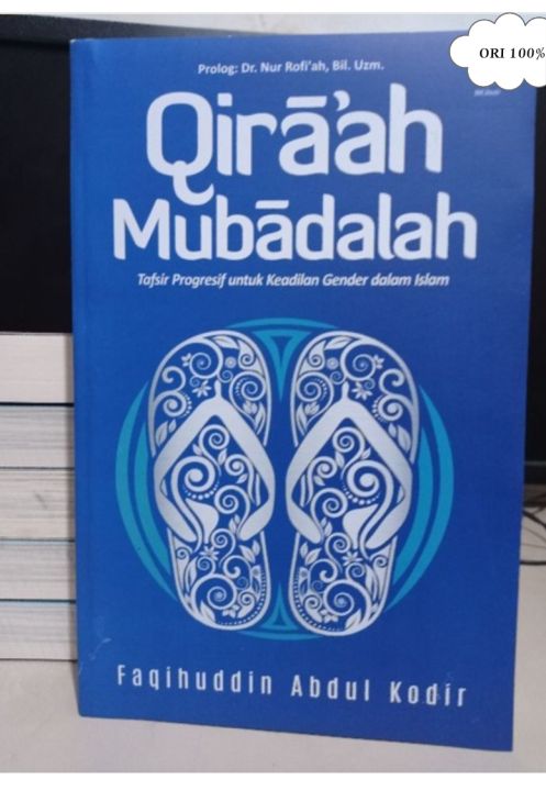 Buku%20Qira'ah%20Mubadalah%20Ori%20;%20Qira%E2%80%99ah%20Mubadalah%20:%20Tafsir%20Progresif%20Untuk%20Keadilan%20Gender%20Dalam%20Islam%0APenulis%20:%20Faqihuddin%20Abdul%20Kodir%20-%20Image%202