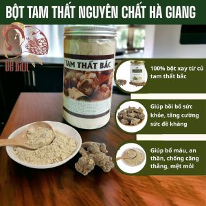 BỘT TAM THẤT BẮC GIÀ LOẠI 7 TUỔI NGUYÊN CHẤT TAM THẤT HÀ GIANG NGỪA U BƯỚU UNG THƯ GIÚP BỔ MÁU BỒI BỔ CƠ THỂ