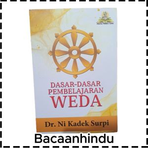 Buku Dasar Dasar Pembelajaran Weda Agama Hindu Dr Ni Kadek Surpi