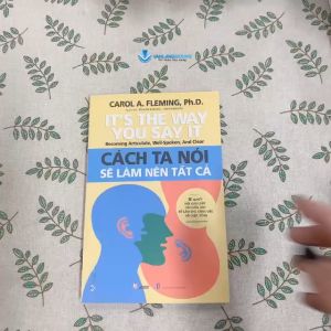 Sách - Cách Ta Nói Sẽ Làm Nên Tất Cả-Vanlangbooks