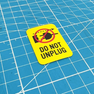Do Not Unplug. Sticker Sign Label Notice Small Mini. Dilarang Cabut Suis. No Unplugging Disconnect Switch Plug.
