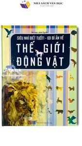 Sách - Siêu nhí Biết tuốt - 101 bí ẩn thế giới động vật - Tuấn Việt