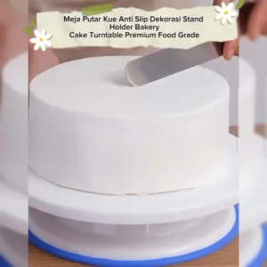 (1 PCS STAND HOLDER BAKERY) MEJA PUTAR KUE ANTI SLIP DEKORASI CAKE TURNTABLE PREMIUM FOOD GRADE