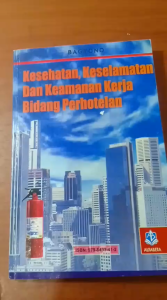 KESEHATAN KESELAMATAN DAN KEAMANAN KERJA BIDANG PERHOTELAN