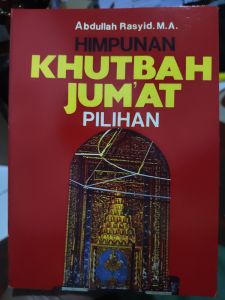 kitab himpunan KHUTBAH JUMAH PILIHAN HUTBAH JUMLAH DAFTAR ISI KUMPLITADA 27 DAFTAR ISI