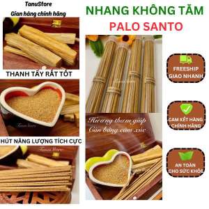 NHANG KHÔNG TĂM PALO SANTO- TRẮC XANH- GỖ THÁNH- TIỆN LỢI THANH TẨY HÚT NĂNG LƯỢNG TÍCH CỰC- TANUSTORE
