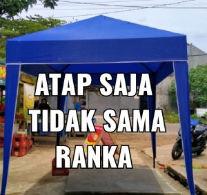 ATAP TENDA BAZAR ATAP SAJA 1.5 x 1.5 ATAP TENDA PIRAMIT TENDA BAZAR MURAH BERKUALITAS (ATAP TENDA SAJA)