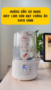 Máy Làm Sữa Hạt Seka E600 8 in 1 Đa Năng Công Suất 600W Dung Tích 1.5L Nắp Đậy Chống Ồn