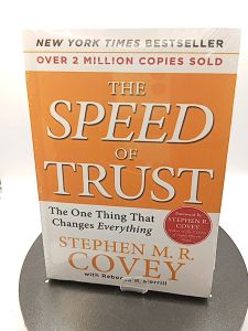 The SPEED of Trust The One Thing That Changes Everything by Stephen M .R. Covey