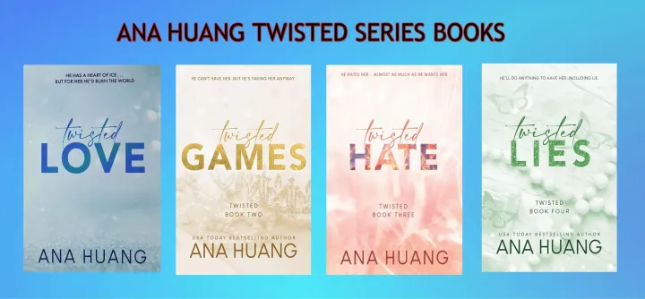 Twisted Series by Ana Huang [Twisted Love; Twisted Games; Twisted Hate and  Twisted Lies]