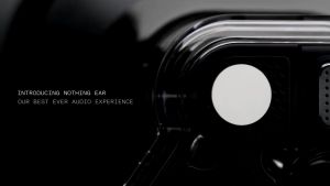 Nothing Ear  Premium 11mm ceramic driver  24-bit Hi-Res Audio with LDAC & LHDC  45 dB Smart ANC  Advanced Equaliser  Nothing Ear 2  Nothing Ear a