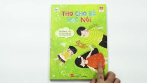 Thơ Cho Bé Học Nói - Giúp Trẻ 0-6 Tuổi Phát Triển Khả Năng Ngôn Ngữ