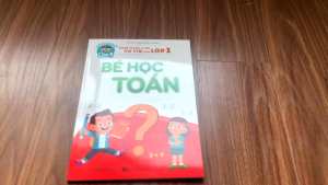 Sách Bé Học Toán - Hành Trang Cho Bé Tự Tin Vào Lớp 1: