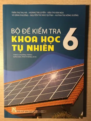Bộ đề kiểm tra KHOA HỌC TỰ NHIÊN 6