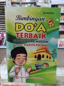 Bimbingan Doa terbaik anak Muslim dan hadits pilihan