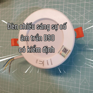 Đèn chiếu sáng sự cố âm trần D90 có tem kiểm định