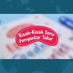 Islamic goodnight stories BUKU DONGENG ANAK Pengantar Tidur ANAK ISLAMI