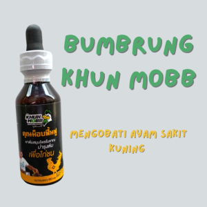CAIR BUMRUNG KHUN MOB (PIPET 60 ML) - mengobati ayam kuning pucat
