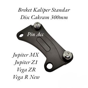 breket Disc Cakram Depan 300mm Kaliper Standar Bawaan Motor Jupiter MX Jupiter Z1 Vega ZR Vega R New Jupiter Robot pnp
