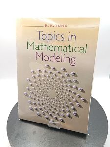 Topics in Mathematical Modeling by Ka-Kit Tung