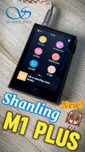 Shanling M1 Plus MTouch Pure Music Player ของแท้ รองรับ Dual Hi-Res ประกันศูนย์ไทย