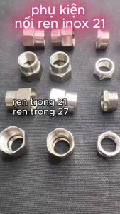 Phụ kiện ống nước INOX ren 21 măng xông / ren trong / ren ngoài 27